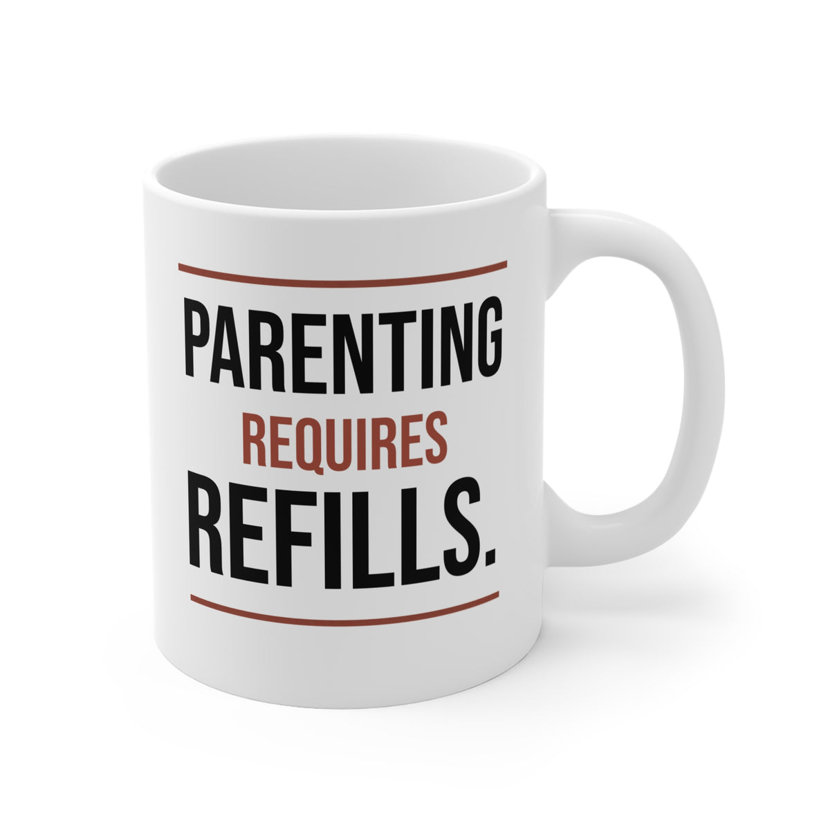 Parenting Requires Refills Coffee Mug