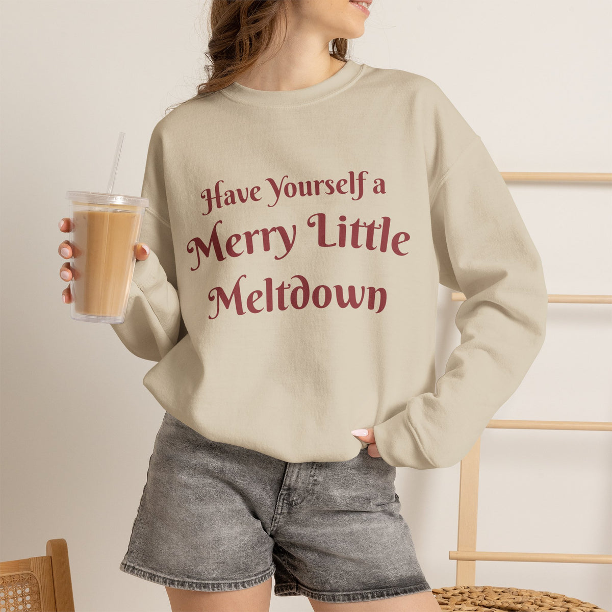 Have Yourself a Merry Little Meltdown Holiday Sweatshirt