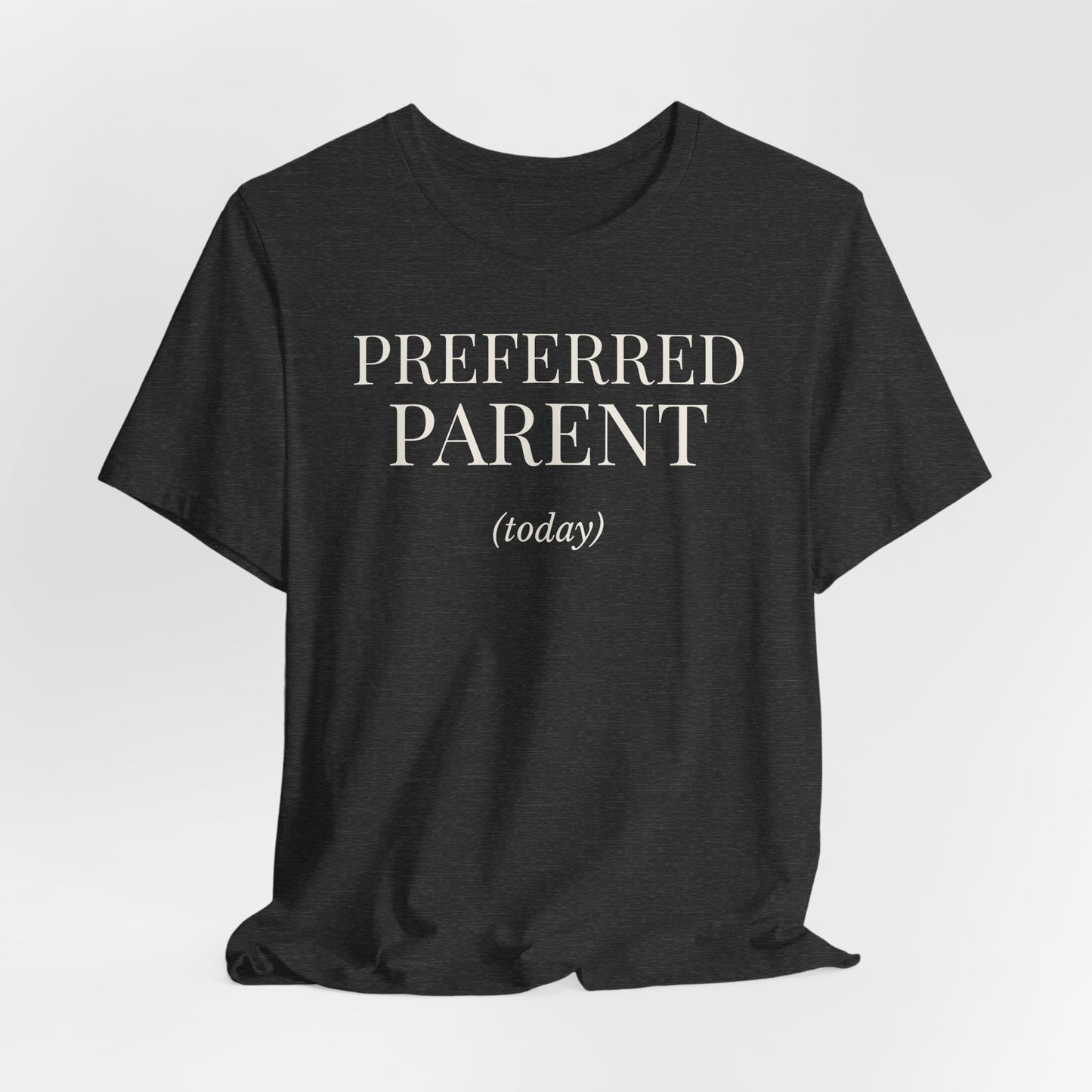 Preferred Parent (today)