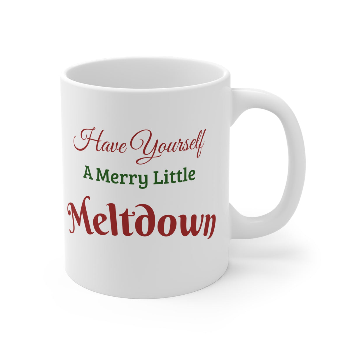 Have Yourself a Merry Little Meltdown Coffee Mug