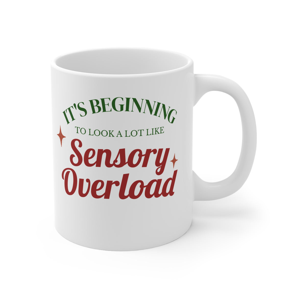 It's Beginning To Look A Lot Like Sensory Overload Coffee Mug