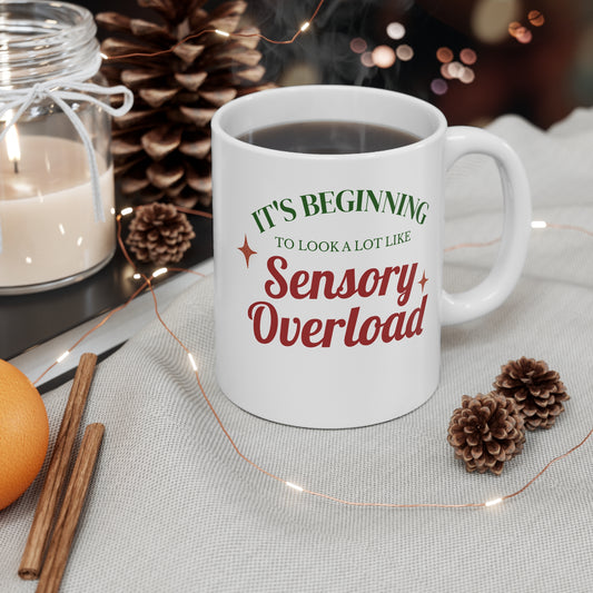 It's Beginning To Look A Lot Like Sensory Overload Coffee Mug