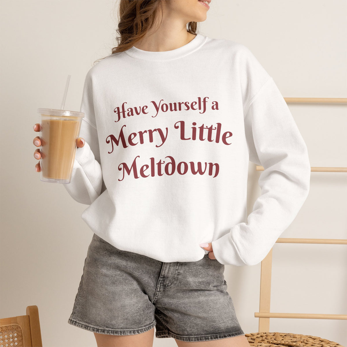 Have Yourself a Merry Little Meltdown Holiday Sweatshirt